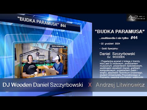 Budka Paramusa #44 - DJ Wooden Daniel Szczyrbowski & Andy Von Paramus