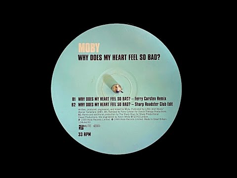 Moby - Why Does My Heart Feel So Bad? (Ferry Corsten Remix) (1999)
