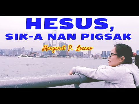 HESUS SIK-A NAN PIGSAK with lyrics | Kankana-ey Gospel Song
