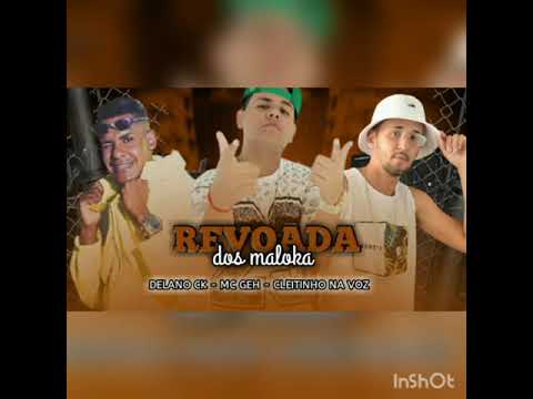 🔵cleitinho na voz Delano ck ,feat, mc GEH  Revuada Dos Maloka 😎😈  2021