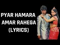 Pyar Hamara Amar Rahega Lyrics Muddat Mohammed Aziz Asha Bhosle