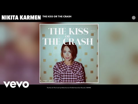 The Kiss Or The Crash - Nikita Karmen
