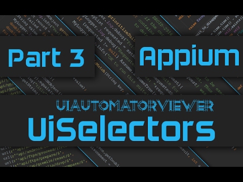 Appium Tutorial Mobile Automation Basics Part 3 UiAutomatorViewer UiSelectors
