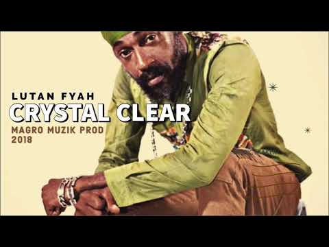 Lutan Fyah - Crystal Clear (Magro Muzik Prod) 2018 Dubplate