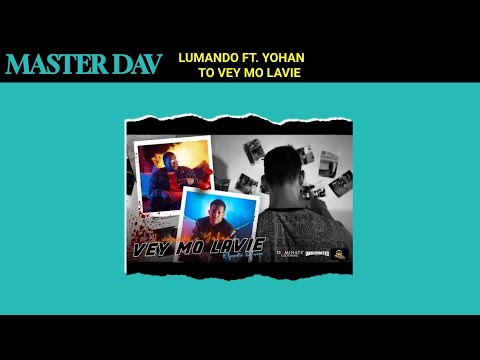 Lumando Ft. Yohan - To Vey Mo Lavie ( Master Dav Remix 2023)