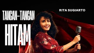Download lagu Tangan Tangan Hitam - Rita Sugiarto Lirik Lagu Jadul Lawas mp3
