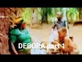 DEBORA Part 1
