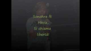 Sonohra feat Hevia si chiama libertà con testo.