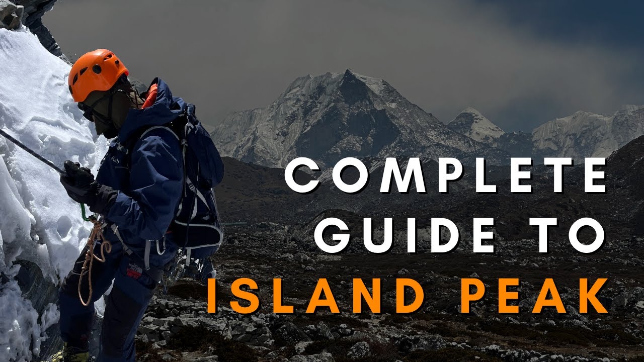 Complete Guide To Island Peak - Everything You Need To Know
