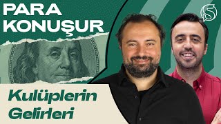 Spor Kulüpleri Nasıl Para Kazanır? | Ahmet Kürşat Öçalan & Ahmet Orhon | Para Ko