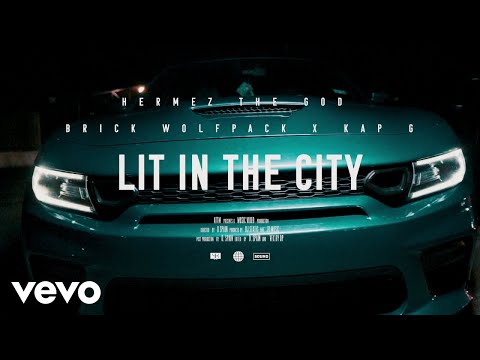 Hermez The God - Lit in the city ft. Kap G, Brick Wolfpack