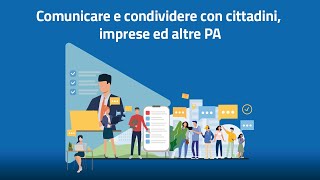 Comunicare e condividere con cittadini, imprese e altre PA