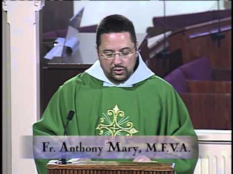 Today's Homily- 2013-06-23-  Fr. Anthony Mary - First Mass of Fr. Paschel Mary