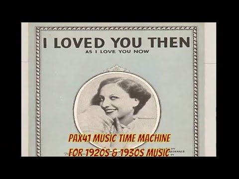 1928 Hit Music - Franklyn Baur - I Loved You Then As I Love You Now