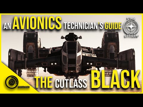 The Cutlass Black | Star Citizen | An Avionics Technician's Guide