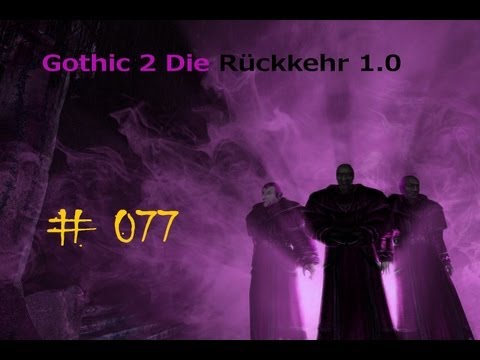 Let's Play Gothic 2 Die Rückkehr #077 - Die Tür ist zu