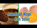 MANFAAT KOPI DI CAMPUR TELUR