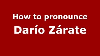 How to pronounce Darío Zárate