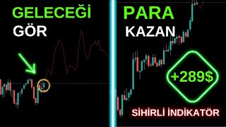 GELECEK FİYATI TAHMİN EDEN SİHİRLİ ÜCRETSİZ TRADİNGVİEW İNDİKATÖRÜ PARA KAZANDIRAN AL SAT STRATEJİSİ