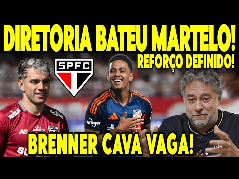 VAI EXPLODIR! BRENNER CAVA VAGA E SÃO PAULO DEFINE PERFIL DE CONTRATAÇÃO! REUNIÃO REVELADORA SPFC!