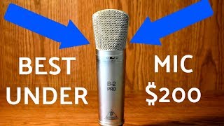 THE BEST MIC UNDER $200!
