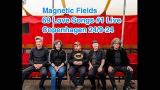 Magnetic Fields plays 69 love song live in cph. This is the first 35 songs.