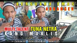 Download lagu TUNA NETRA MULTI TALENT kang Muklis mp3