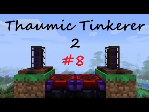 A Complete Guide To Thaumic Tinkerer 2 - Part 8 - Enchantments