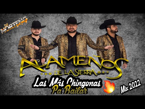 Alameños De La Sierra LAS MAS CHINGONAS PA BAILAR Mix 2022 - Dj Norteño Mix