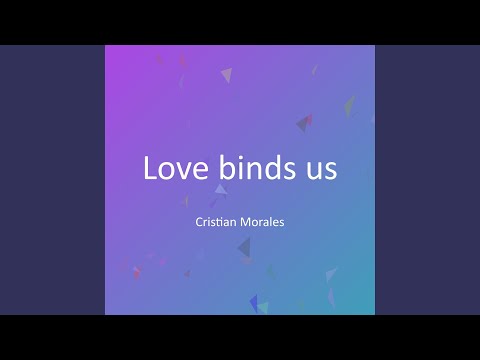Love binds us
