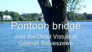 preview picture of video 'Pontoon bridge at Gdańsk Sobieszewo, Poland'