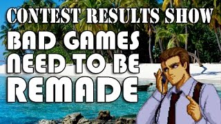 Bad Games That Need To Be Remade (Contest Results Show)