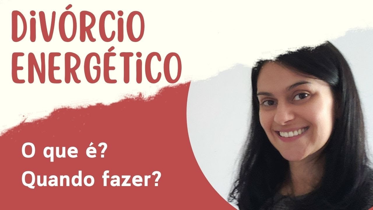 Divórcio Energético: o que é? Como e quando fazer? Em que casos não funciona?