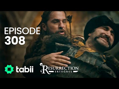 Resurrection: Ertuğrul | Episode 308