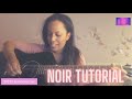 NOIR Lana Del Rey Guitar Tutorial And Full Song
