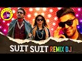 SUIT SUIT KARDA TENU SUIT SUIT KARDA REMIX DJ DOWNTOWN DJ