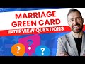 58 Common Marriage Green Card Interview Questions