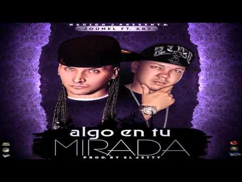 Jounel  Ft. Aby - Algo En Tu Mirada