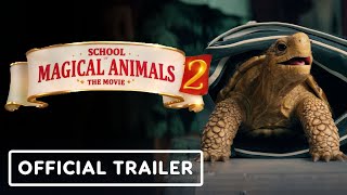 School of Magical Animals 2 - Official Trailer (2024) Emilia Maier, Loris Sichrovsky, Lilith Johna