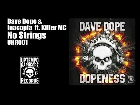 Dave Dope & Inacopia ft  Killer MC  -  No Strings