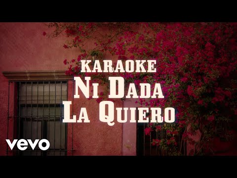 Lalo Mora - Ni Dada La Quiero (Karaoke)