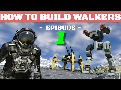 Space Engineers - How to Build Walkers Episode 1