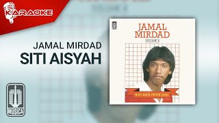 Download lagu Jamal Mirdad - Siti Aisyah ( Karaoke Video) mp3