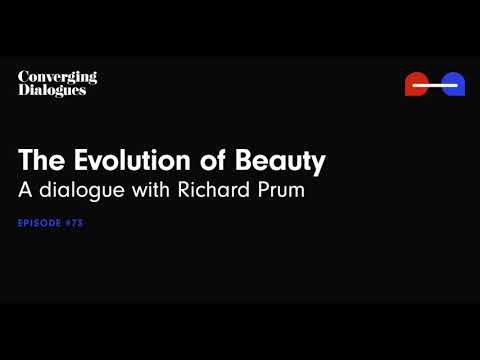#73 - The Evolution of Beauty: A Dialogue with Richard Prum