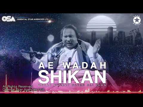 Ae Wadah Shikan | Nusrat Fateh Ali Khan | complete full version | OSA Worldwide
