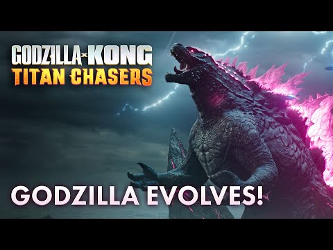 Godzilla Evolves! | Godzilla x Kong: Titan Chasers