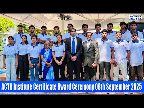 ACTH Certificate Award Ceremony 08th September 2025