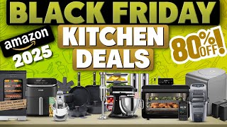 80% Big Discounts: 50 Black Friday Amazon Kitchen Deals 2025 You Can’t Miss