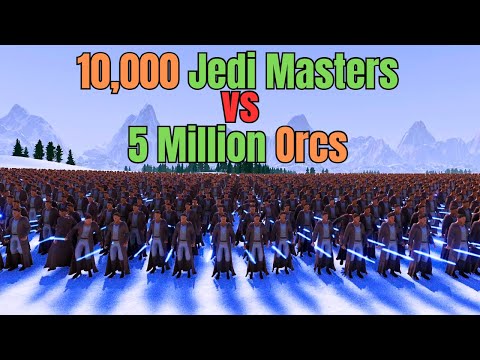 May The Orcs Be With You - 10,000 Jedi battle 5 Million Orcs - UEBS 2