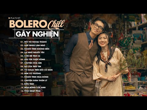 Nhạc Bolero Chill Hỏi Vợ Ngoại Thành H2K - 16 Bài Nhạc Chill Nhạc Bolero Hay Nhất 2025 - Nghe Là Mê